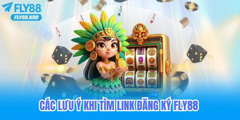 Lưu ý khi tìm link đăng ký fly88 tránh các nhà cái giả mạo