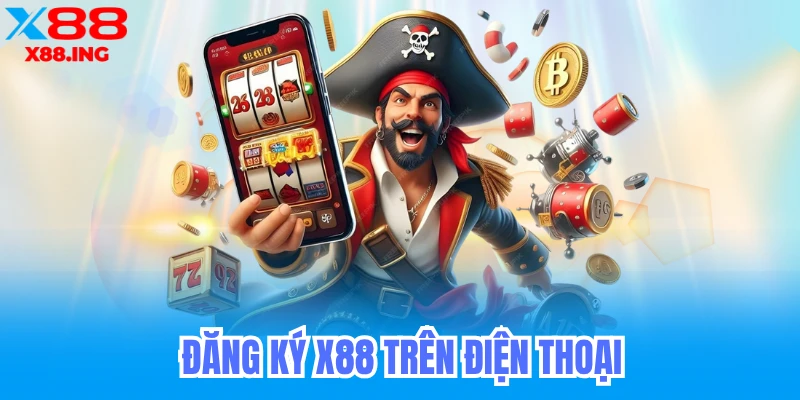 Đăng ký x88 trên thiết bị điện thoại di động