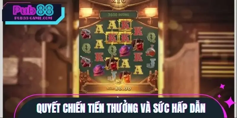 Điểm Nổi Bật Của Quyết Chiến Tiền Thưởng DN88